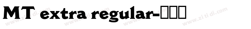 MT extra regular字体转换